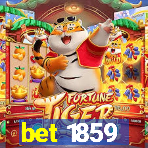 bet 1859